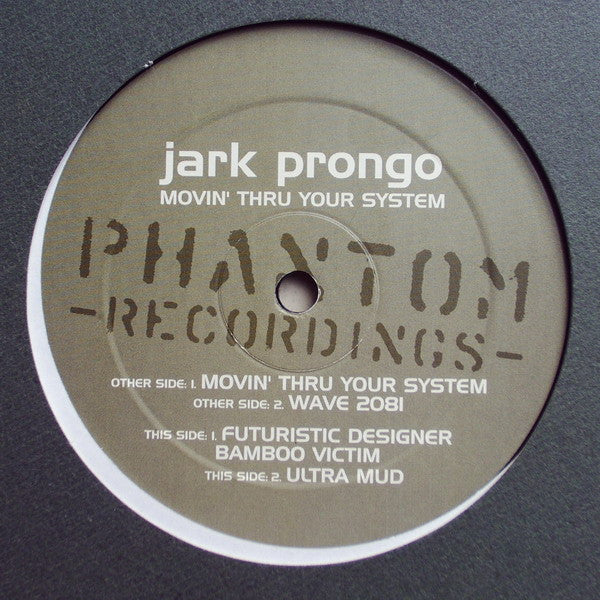 Jark Prongo : Movin' Thru Your System (12")