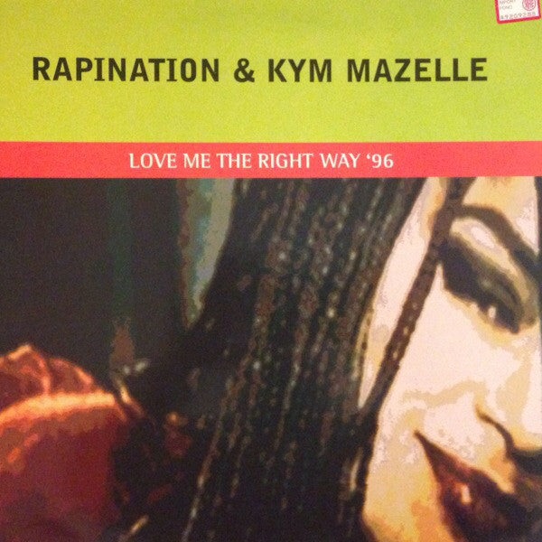 The Rapino Brothers & Kym Mazelle : Love Me The Right Way '96 (12")
