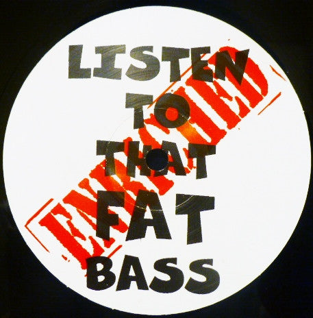 Loving Loop : Listen To That Fat Bass (12")