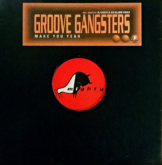 Groove Gangsters : Make You Yeah (12")