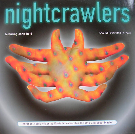 Nightcrawlers Featuring John Reid : Should I Ever (Fall In Love) (12")
