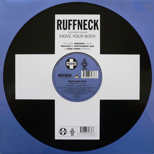 Ruffneck Featuring Yavahn : Move Your Body (12")