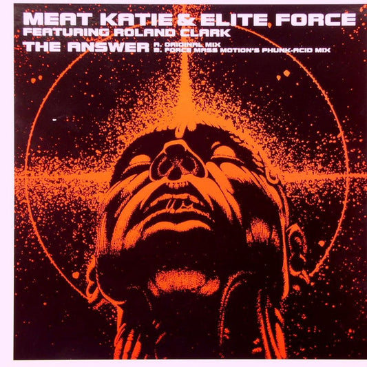 Meat Katie & Elite Force Featuring Roland Clark : The Answer (12")