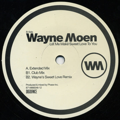 Wayne Moen : Let Me Make Sweet Love To You (12")