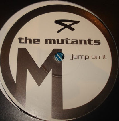 The Mutants (2) : Jump On It (12")