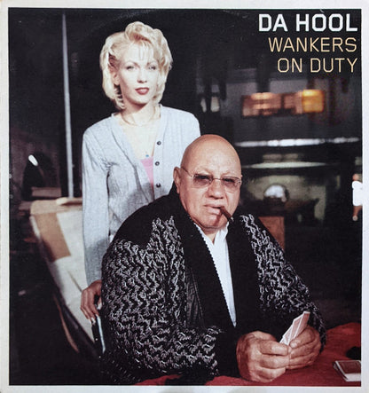 Da Hool : Wankers On Duty (12")