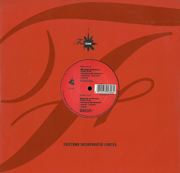 Mental Instrum.* Featuring C.A.* : Should Be Dancin' (12")