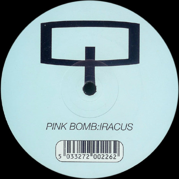 Pink Bomb : Iracus (12")