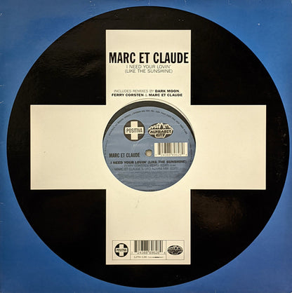 Marc Et Claude : I Need Your Lovin' (Like The Sunshine) (12")