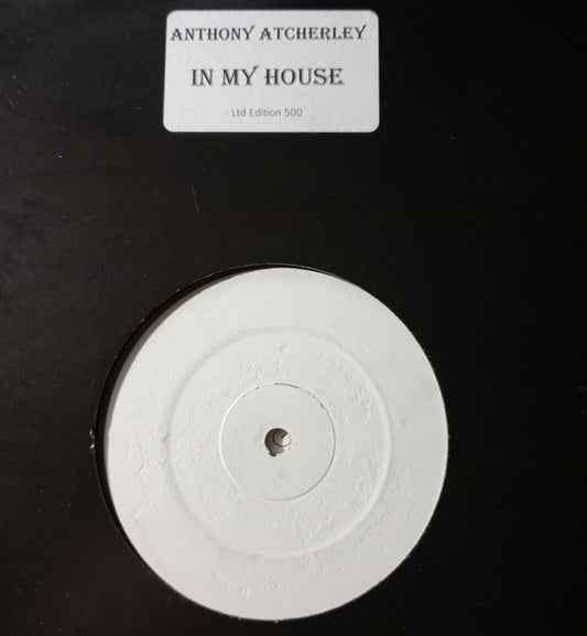 Anthony Atcherley : In My House (12", Ltd, W/Lbl)
