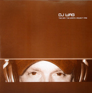 DJ Wag : The Day The Earth Caught Fire (12")
