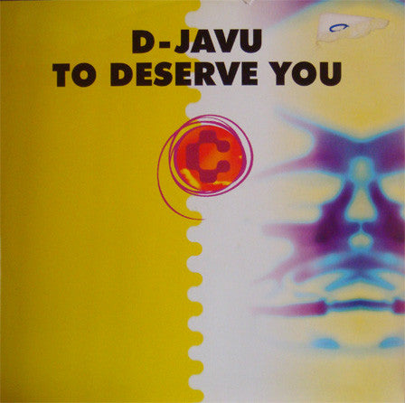 D-Javu : To Deserve You (12")