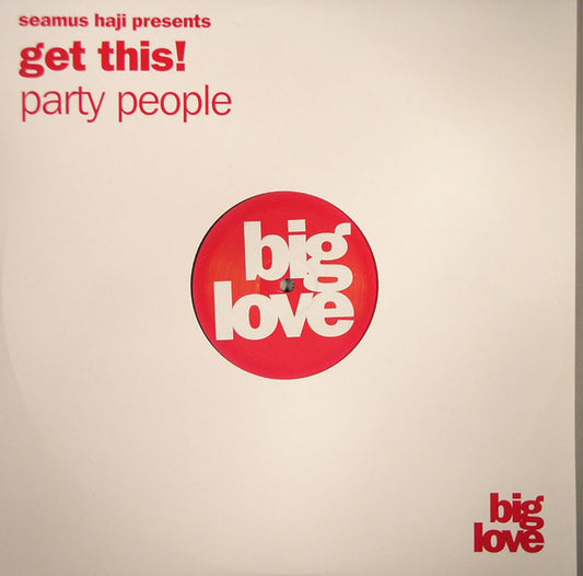 Seamus Haji Presents Get This! : Party People (12")