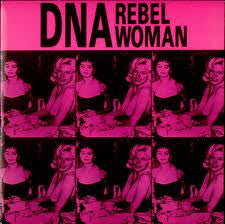 DNA : Rebel Woman (12")