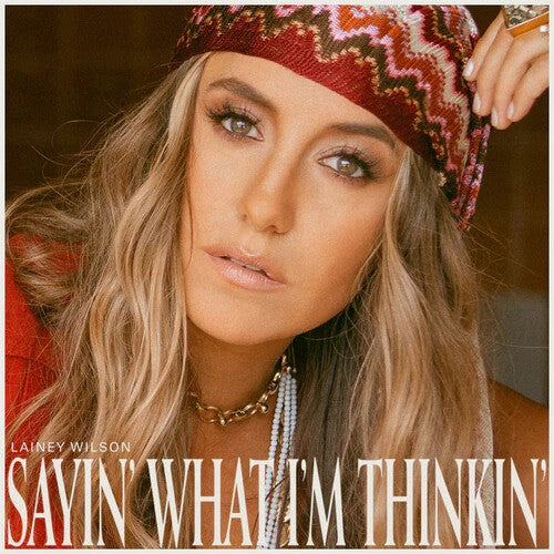 Lainey Wilson : Sayin' What I'm Thinkin' (LP, Album, Ltd, RE, Pea)