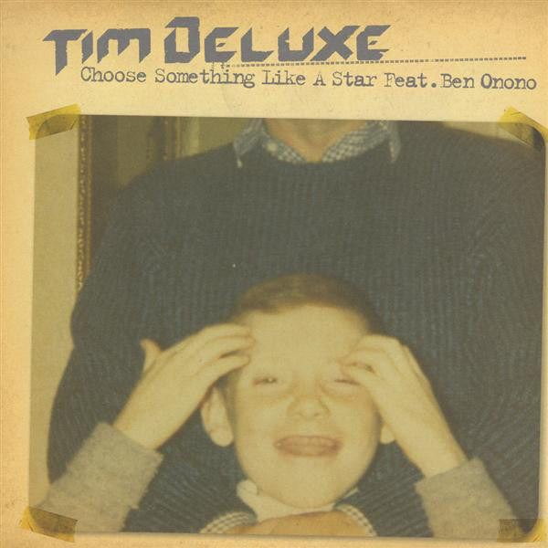 Tim Deluxe : Choose Something Like A Star (12")