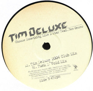Tim Deluxe : Choose Something Like A Star (12")