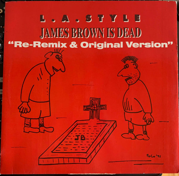 L.A. Style : James Brown Is Dead (Re-Remix & Original Version)  (12")