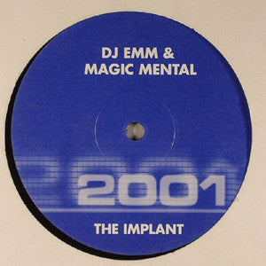 DJ Emm & Magic Mental : The Implant (12")