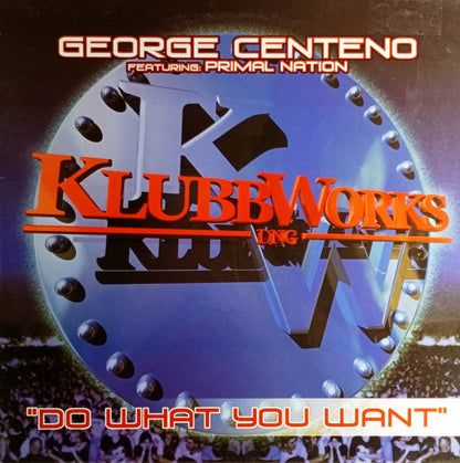 George Centeno feat. Primal Nation : Do What You Want (12")