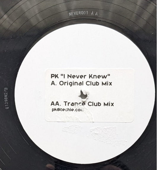 PK (2) : I Never Knew (12", W/Lbl)