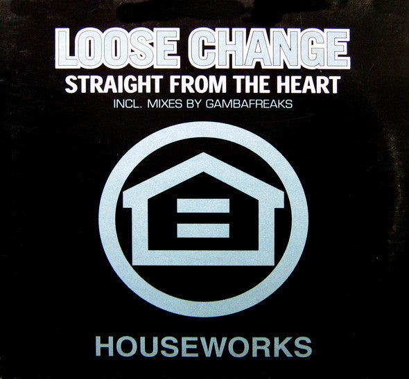 Loose Change : Straight From The Heart (12")