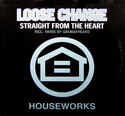 Loose Change : Straight From The Heart (12")