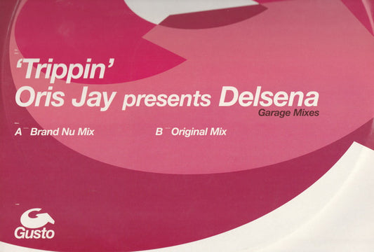 Oris Jay Presents Delsena : Trippin (Garage Mixes) (12")