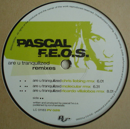 Pascal F.E.O.S. : Are U Tranquilized (Remixes) (12")