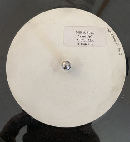 Milk & Sugar : Shut Up (12", TP)