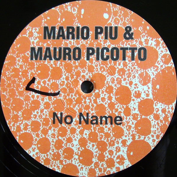 Mario Piu & Mauro Picotto* : No Name (12")