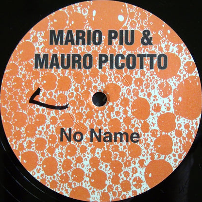 Mario Piu & Mauro Picotto* : No Name (12")