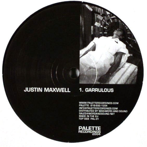 Justin Maxwell : Garrulous (12")