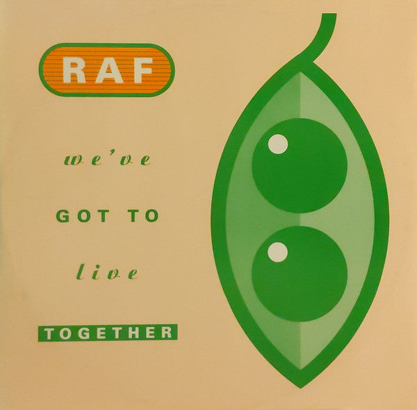 R.A.F. : We've Got To Live Together (12")