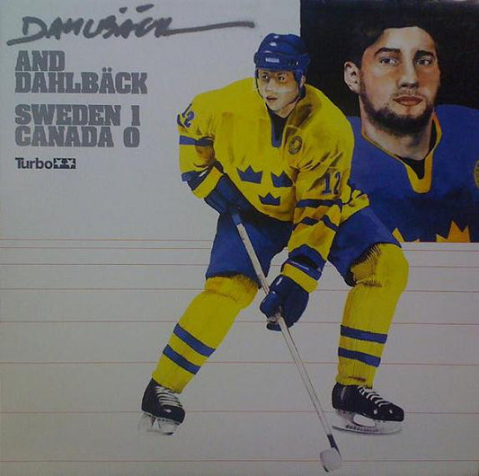 Dahlbäck And Dahlbäck* : Sweden 1 Canada 0 (12")