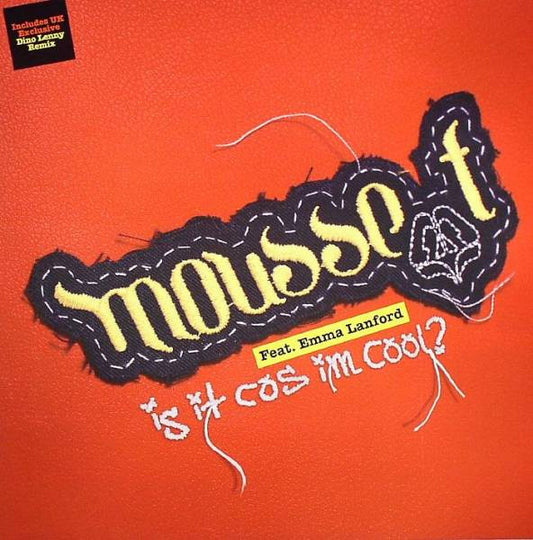 Mousse T. Feat. Emma Lanford : Is It Cos I'm Cool? (12")