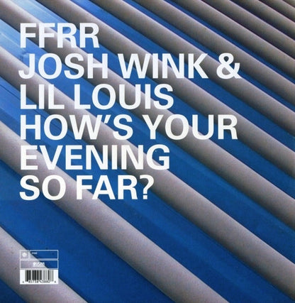 Josh Wink & Lil' Louis : How's Your Evening So Far? (12")