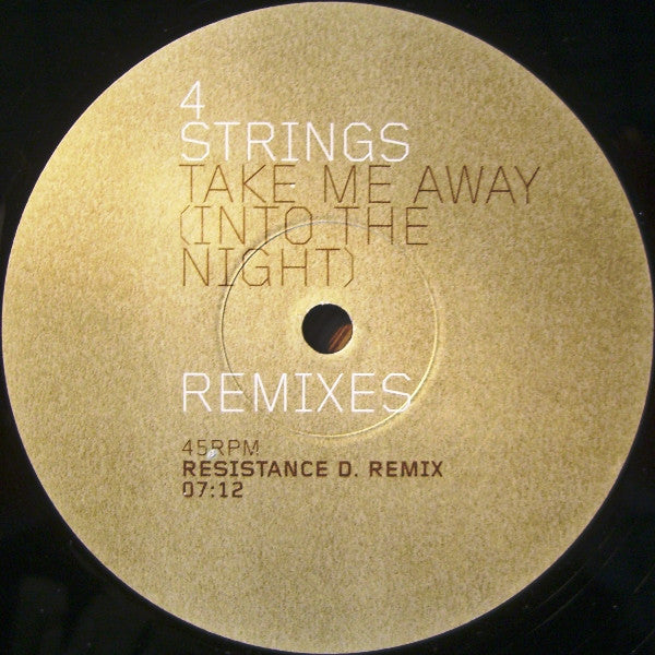 4 Strings : Take Me Away (Into The Night) (Remixes) (12")