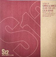 Chris & James : Club For Life / Calm Down (12")