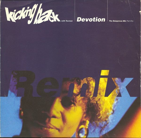 Kicking Back with Taxman : Devotion (Remix) (12")