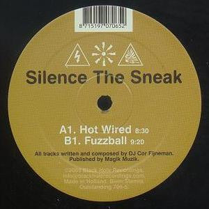 Silence The Sneak : Hot Wired (12")