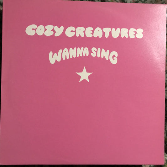 Cozy Creatures : Wanna Sing (12")