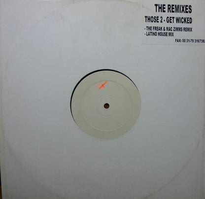Those 2 : Get Wicked (The Remixes) (12", W/Lbl)