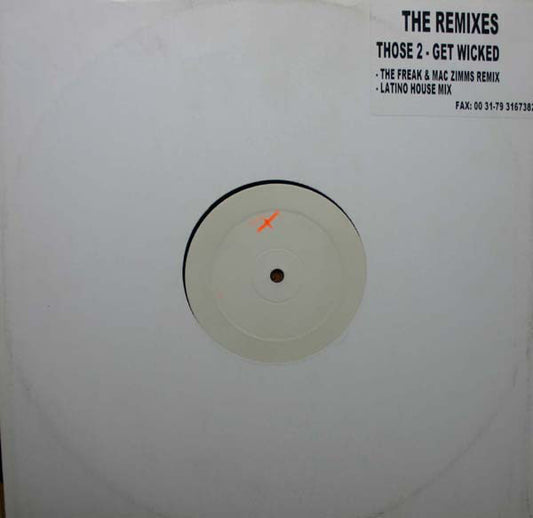 Those 2 : Get Wicked (The Remixes) (12", W/Lbl)