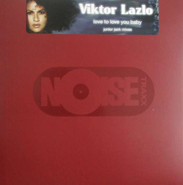Viktor Lazlo : Love To Love You Baby (Junior Jack Mixes) (12")