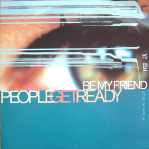 People Get Ready : Be My Friend (12")