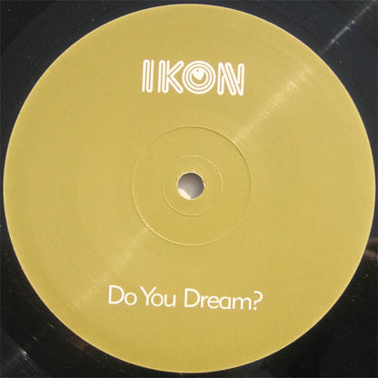 Ikon (2) : Do You Dream? (12")