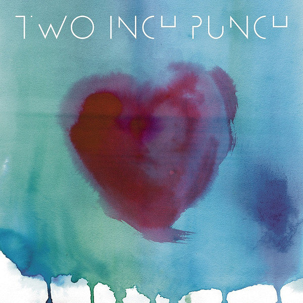 Two Inch Punch : Love You Up (12", EP)