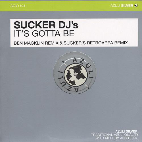 Sucker DJ's : It's Gotta Be (12")