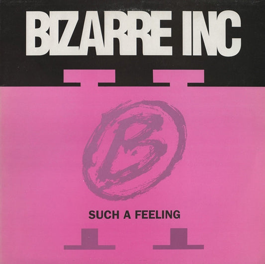 Bizarre Inc : Such A Feeling (12")